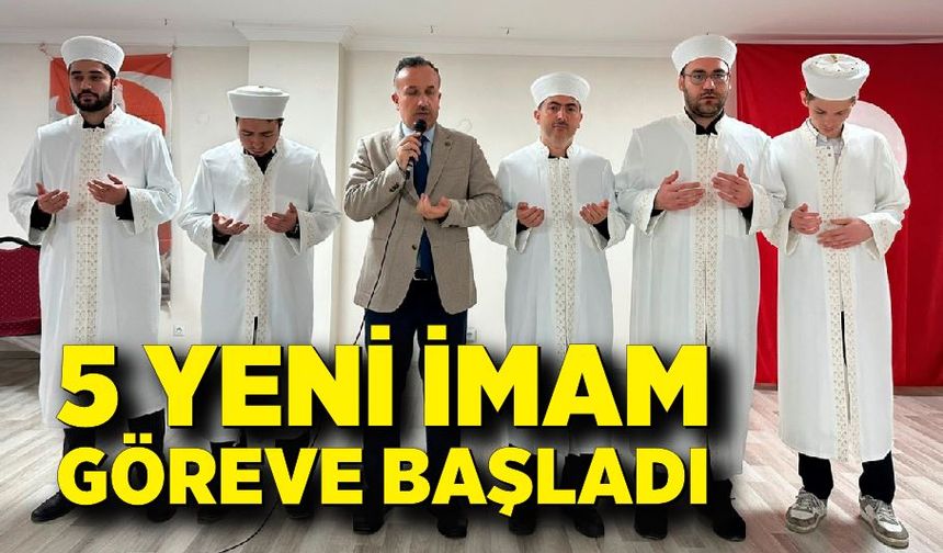 Alaplı’da 5 Yeni İmam Göreve Başladı
