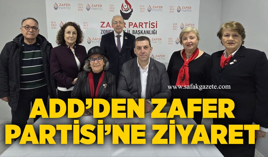 ADD’den Zafer Partisi’ne ziyaret