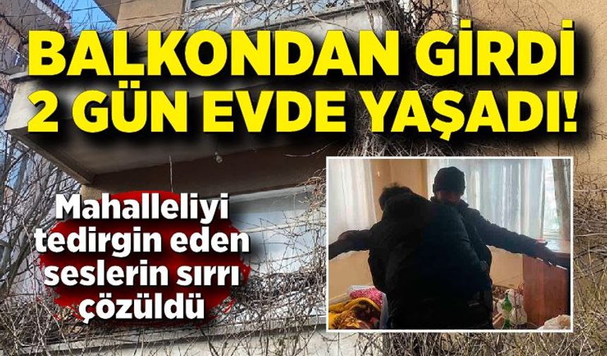 Balkondan girdiği metruk evde 2 gün saklandı