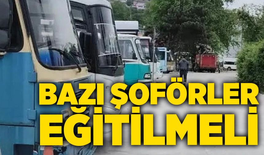 Bazı şoförler eğitilmeli