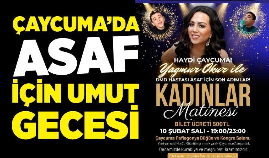 Çaycuma’da Asaf İçin Umut Gecesi: Kadınlar Matinesiyle DMD’ye Karşı Dayanışma
