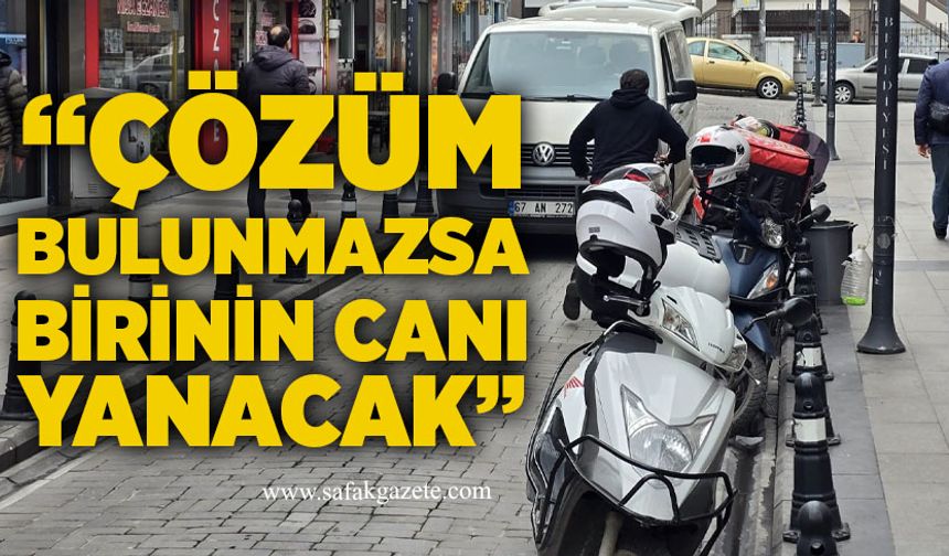 “Çözüm bulunmazsa birinin canı yanacak”