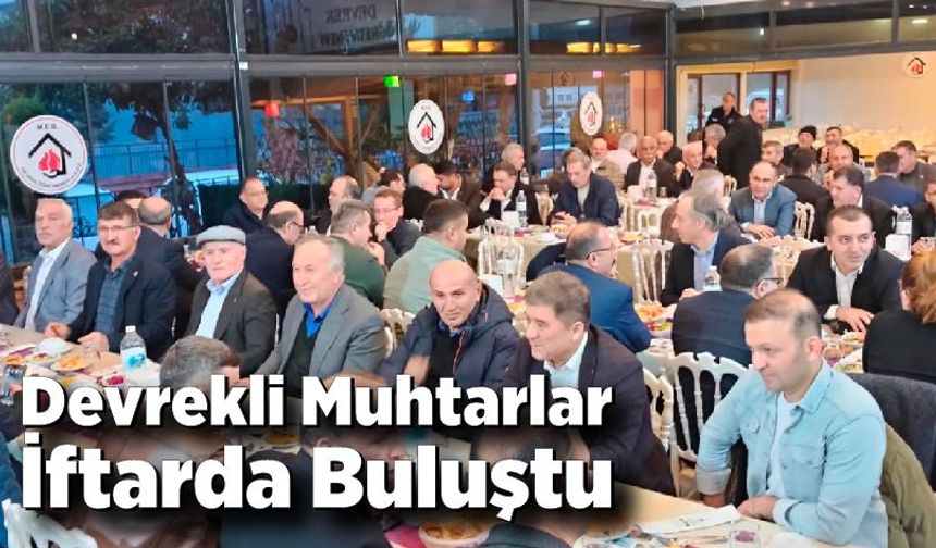 Devrekli Muhtarlar İftarda Buluştu