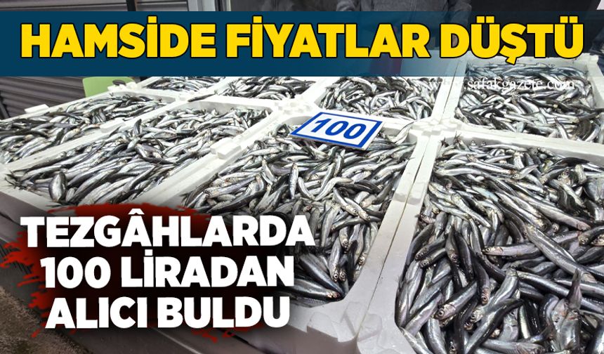 Hamside fiyatlar düştü: Tezgâhlarda 100 liradan alıcı buldu
