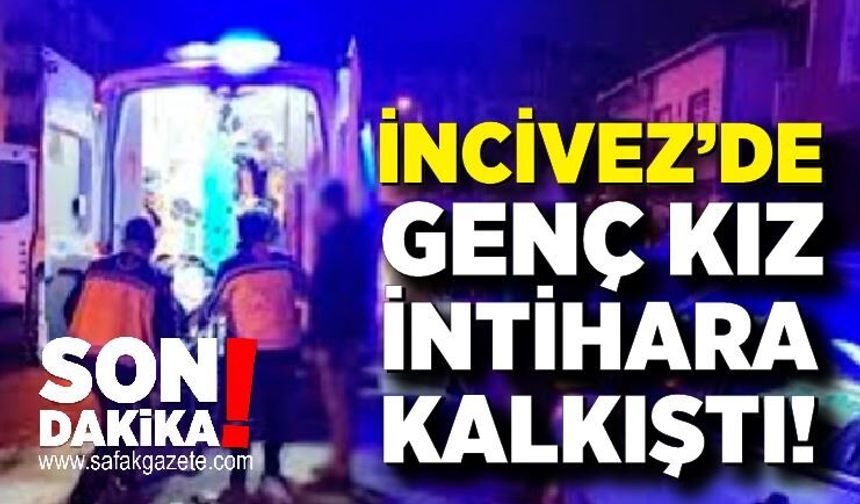 Zonguldak’ta genç kız ilaç içerek yaşamına son vermeye çalıştı