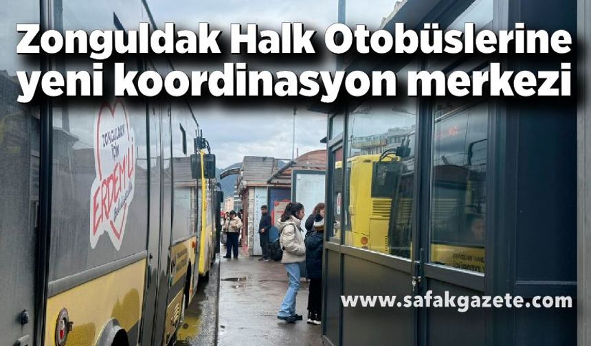 Zonguldak Halk Otobüslerine yeni koordinasyon merkezi
