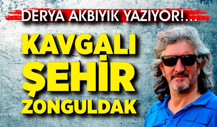 KAVGALI ŞEHİR ZONGULDAK