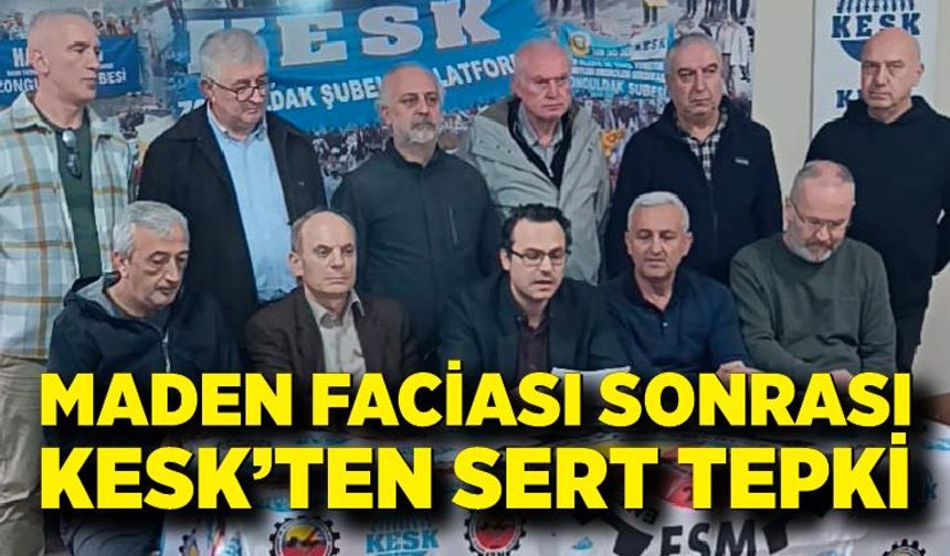 Zonguldak’ta Maden Faciası sonrası KESK’ten sert tepki