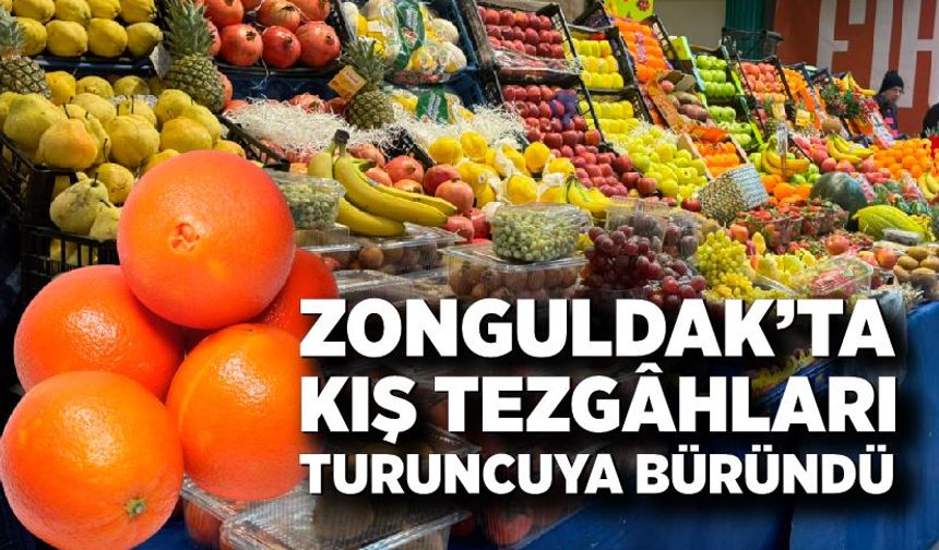 Zonguldak’ta Kış Tezgâhları Portakal ve Mandalinayla Doldu