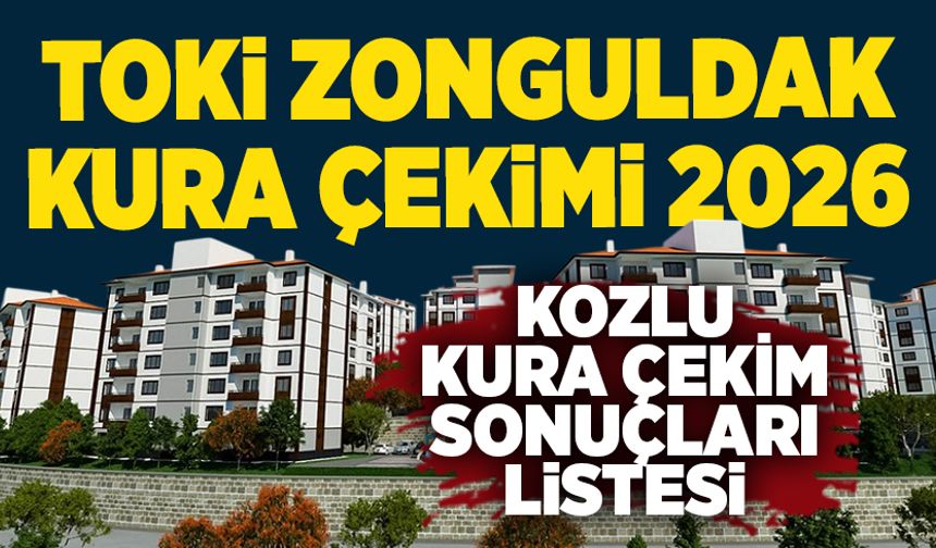 Kozlu TOKİ kura sonuçları belli oldu! İşte kazanan hak sahiplerinin listesi
