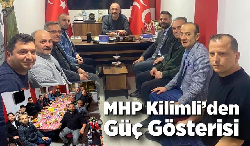 MHP Kilimli’den Güç Gösterisi