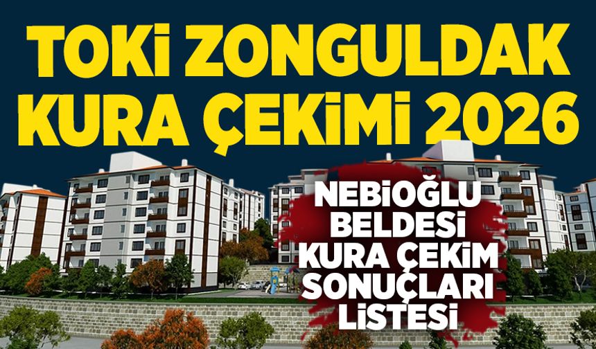 Nebioğlu beldesi TOKİ kura sonuçları belli oldu! İşte kazanan hak sahiplerinin listesi