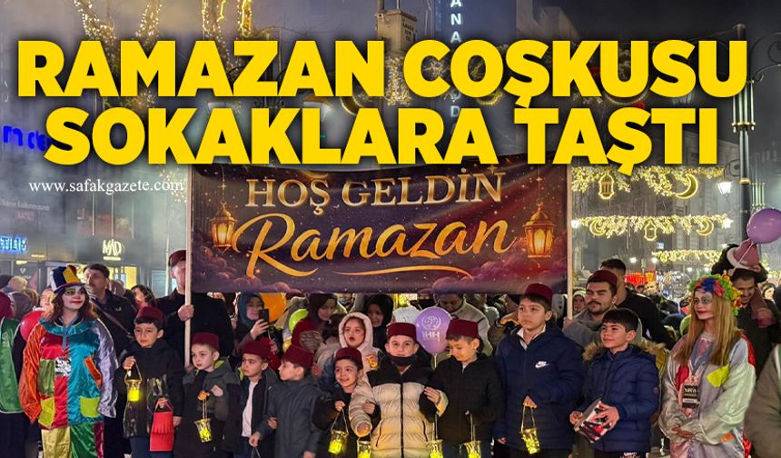 Ramazan coşkusu sokaklara taştı