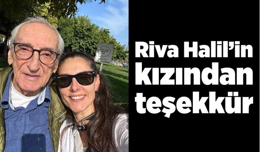 Riva Halil’in kızından teşekkür