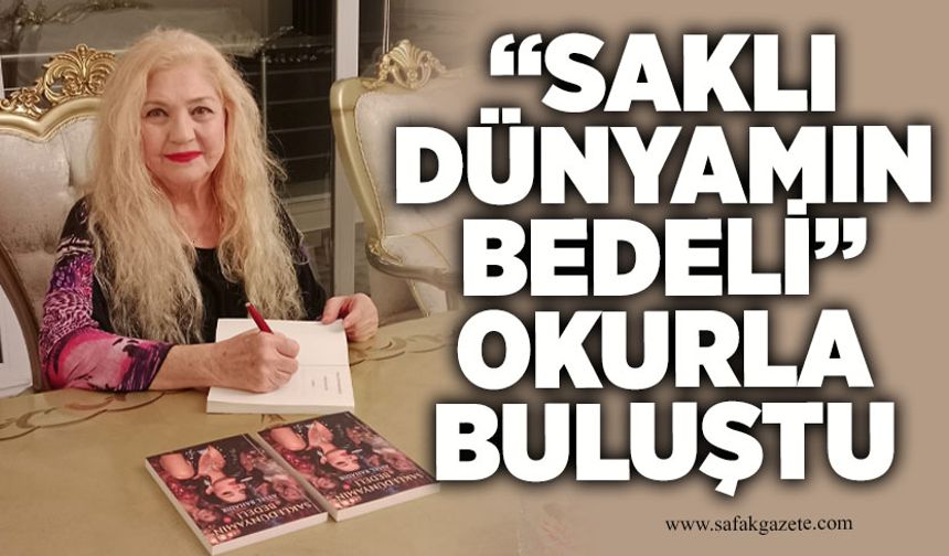 “Saklı Dünyamın Bedeli” okurla buluştu