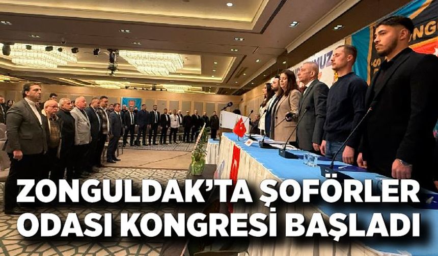 Zonguldak’ta Şoförler Odası kongresi başladı