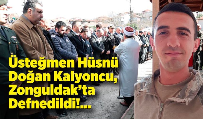 Piyade Üsteğmen Hüsnü Doğan Kalyoncu, Zonguldak’ta Defnedildi