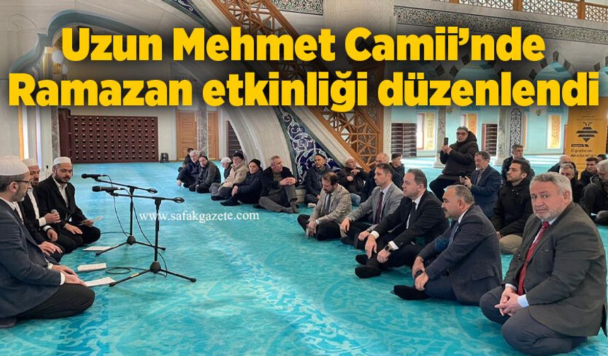 Uzun Mehmet Camii’nde Ramazan etkinliği düzenlendi