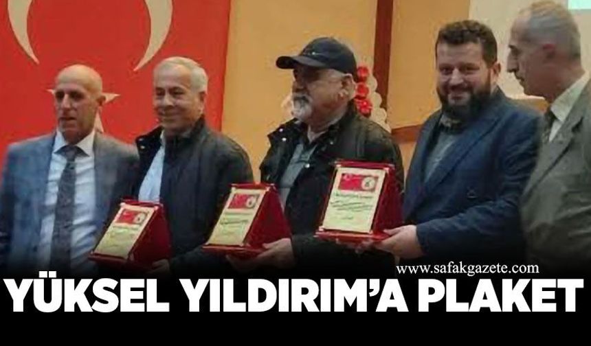Yüksel Yıldırım’a plaket
