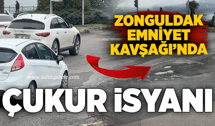 Zonguldak Emniyet Kavşağı’nda çukur isyanı