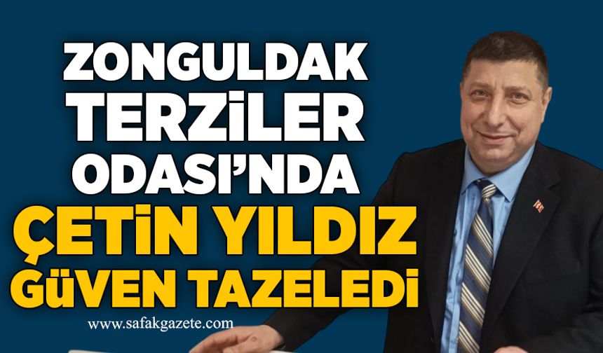 Zonguldak Terziler Odası’nda Çetin Yıldız güven tazeledi