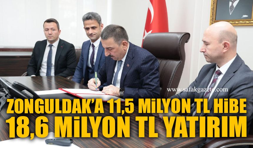 Zonguldak’a 11,5 milyon TL hibe, 18,6 milyon TL yatırım