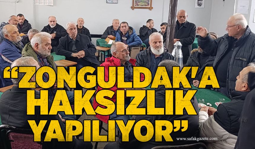 Yavuz Erkmen: "Zonguldak'a büyük bir haksızlık yapılıyor"