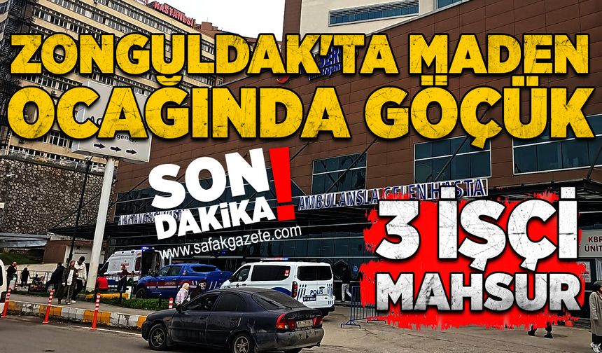 Zonguldak'ta maden ocağında göçük: 3 işçi mahsur