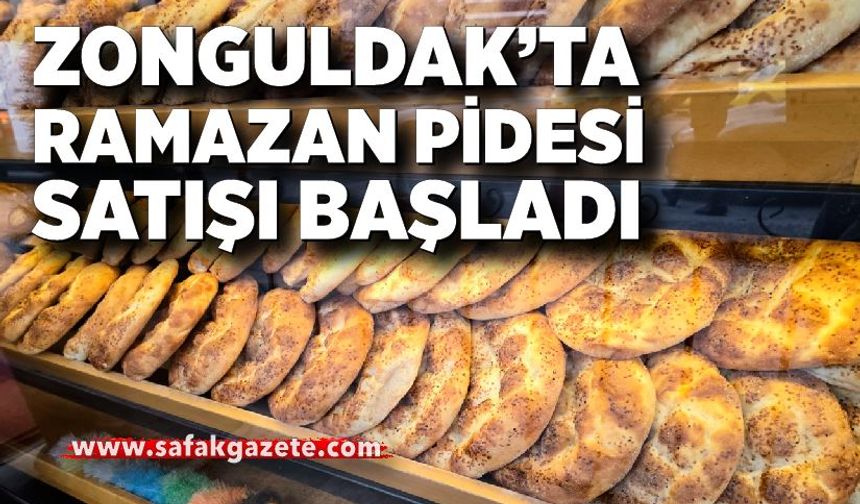 Zonguldak’ta Ramazan pidesi satışı başladı