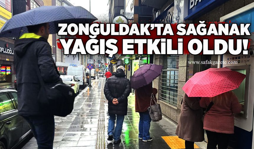 Zonguldak’ta sağanak yağış etkili oldu! Vatandaşlar yağmura hazırlıksız yakalandı...
