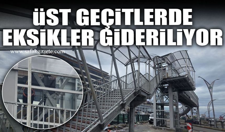 Zonguldak’ta üst geçitlerde eksikler gideriliyor
