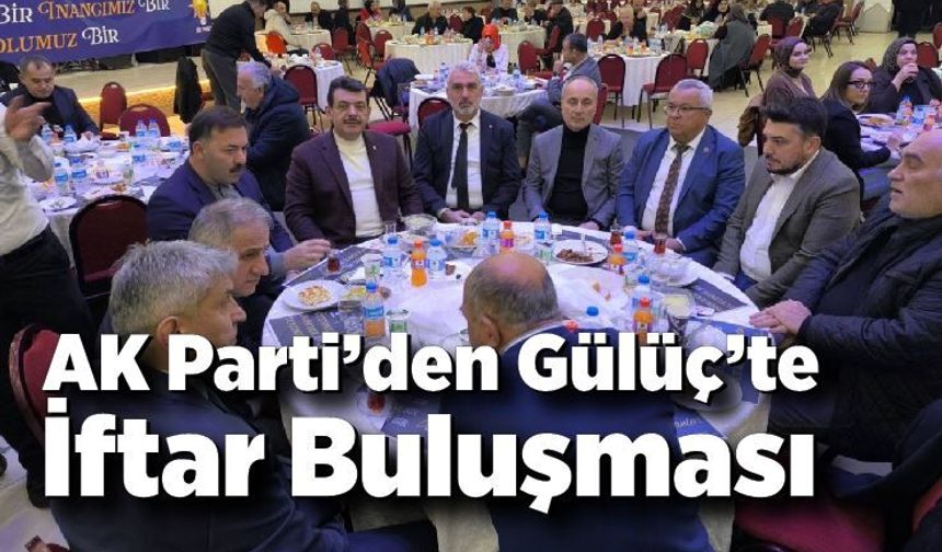AK Parti Gülüç Belde ve Gülüç Belediyesi iftar programı düzenledi