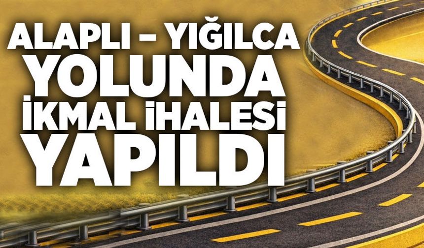 Alaplı – Yığılca yolunda ikmal ihalesi yapıldı