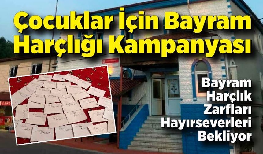 Çocuklar İçin Bayram Harçlığı Kampanyası Başladı