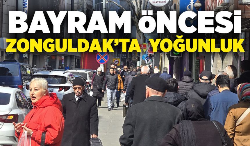 Bayram öncesi Zonguldak’ta çarşı ve mağazalarda yoğunluk