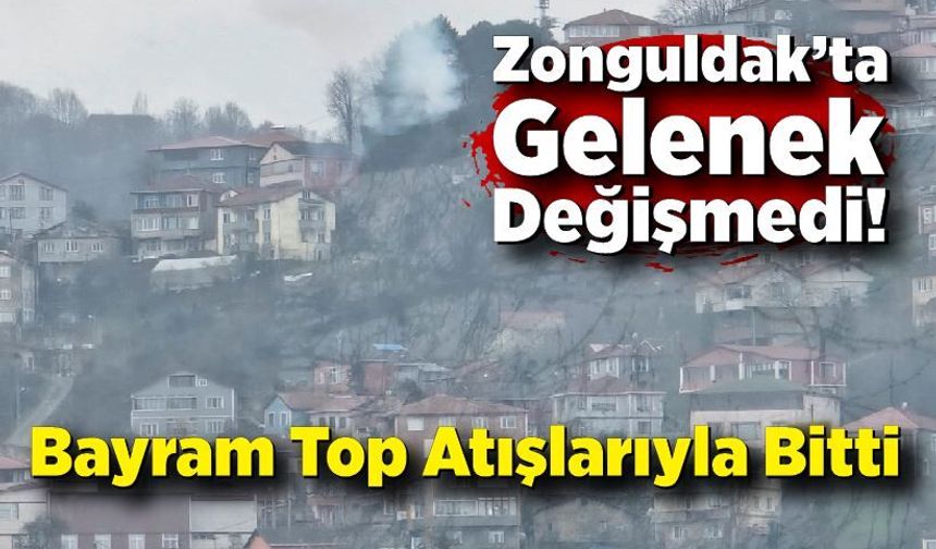 Zonguldak’ta Gelenek Değişmedi! Bayram Top Atışlarıyla Bitti