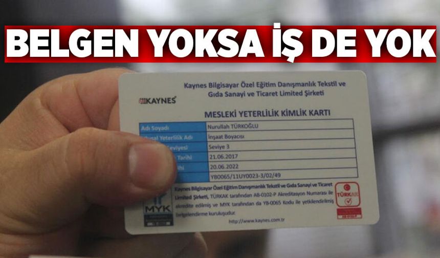 Belgen yoksa iş de yok