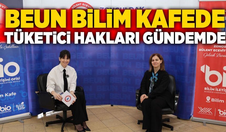 BEUN Bilim Kafede Tüketici Hakları gündemde