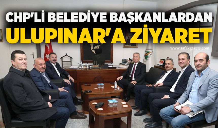 CHP'li belediye başkanlardan Ulupınar'a ziyaret