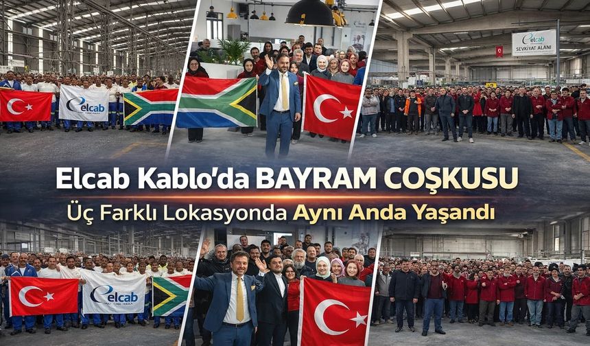 Elcab Kablo’da 2 Kıta 3 Lokasyonda Bayram Coşkusu
