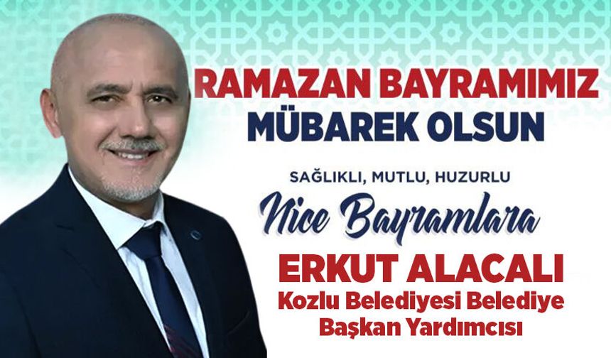 Erkut Alacalı Ramazan Bayramı’nı kutladı