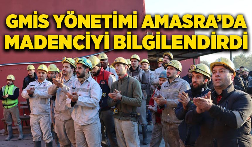 GMİS yönetimi Amasra’da madenciyi bilgilendirdi