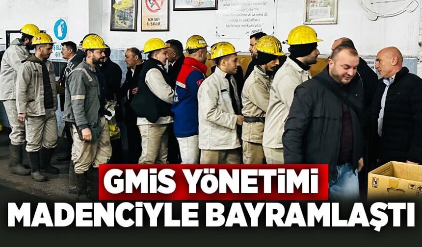 GMİS yönetimi madenciyle bayramlaştı