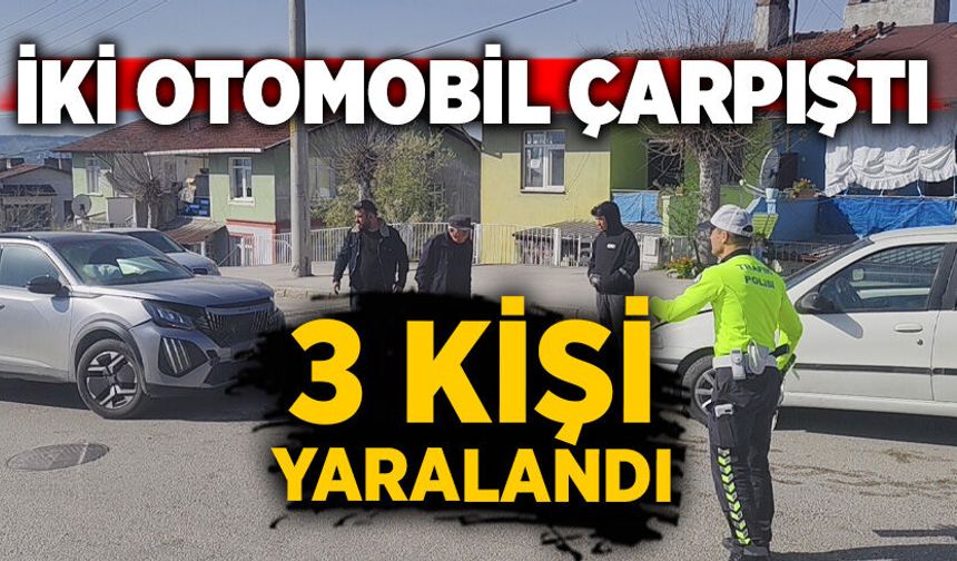 İki otomobil cadde üzerinde çarpıştı: 3  kişi yaralandı