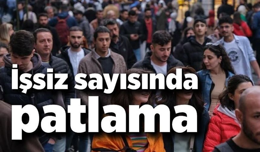İşsiz sayısında patlama