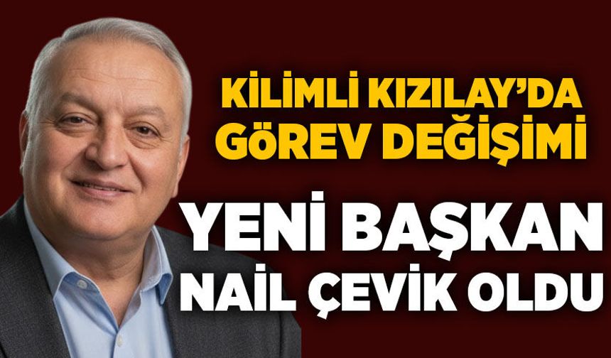 Kilimli Kızılay’da görev değişimi: Yeni Başkan Nail Çevik oldu