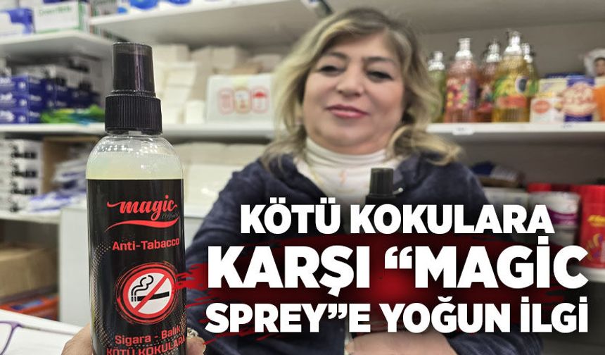 Kötü kokulara karşı “Magic Sprey”e yoğun İlgi