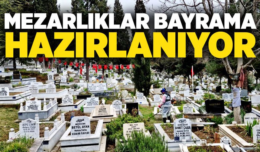 Kdz. Ereğli'de mezarlıklar bayrama hazırlanıyor