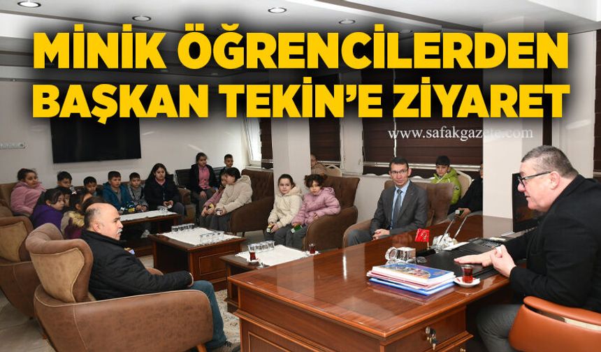 Minik öğrencilerden Başkan Tekin’e anlamlı ziyaret