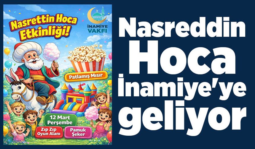 Nasreddin Hoca İnamiye'ye geliyor